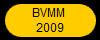 BVMM 
2009