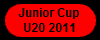 Junior Cup 
U20 2011